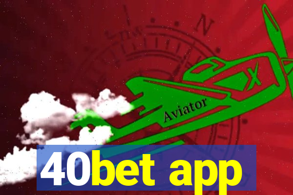 40bet app